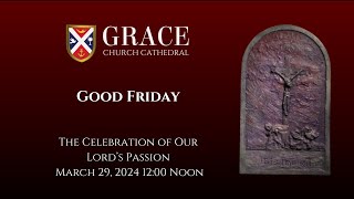 Good Friday March 29 2024 1200 noon [upl. by Eirrol]