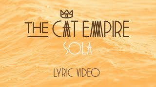 The Cat Empire feat DePedro  Sola Lyric Video [upl. by Uol]