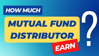 How mutual fund distributor earn explained with examples Factors amp Insights [upl. by Oramug631]