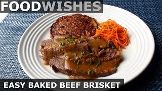 Easy Baked Beef Brisket  Food Wishes [upl. by Aseeram]