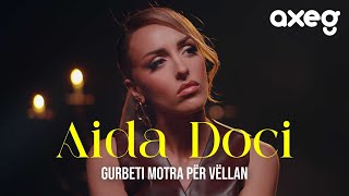 Aida Doci  Gurbeti Motra për Vëllan Official Music Video [upl. by Eileme]