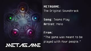 METAGAME The Original Soundtrack  Teams Play [upl. by Leboff863]