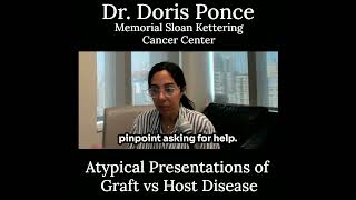 Dr Doris Ponce on Communicating Unusual GVHD Symptoms [upl. by Latrina]