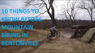 10 Things to Know Before Mountain Biking in Bentonville w montage [upl. by Worsham]