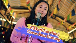 Fikka Fikka Chin Kamal Khatri amp Melina Mainali  Cover  Juna Gurung [upl. by Xymenes137]