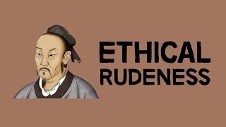 Ethical Rudeness  The Philosophy of Mencius [upl. by Akered]