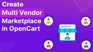 How to Create Multi Vendor Marketplace in Opencart [upl. by Eiahpets]