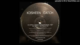 Kosheen  Catch Ferry Corsten Mix [upl. by Dnalyk354]