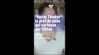 quotSerial Thinkerquot le prof de philo qui cartonne sur TikTok [upl. by Harriett908]