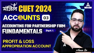 CUET 2024 Accountancy  Accounting for Partnership Firms Fundamentals  By Aman Sir [upl. by Shabbir444]