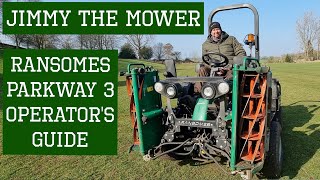 Ransomes Parkway 3 Operators Guide Jimmy the Mower  Triple cylinder workshop operating tutorial [upl. by Ainav342]