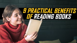 9 Practical Benefits of Reading Books [upl. by Naiditch]