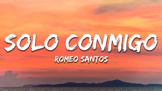 Romeo Santos  Solo Conmigo LetraLyrics [upl. by Arianne22]