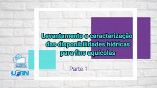 Aula 02  Levantamento e caracterização da disponibilidade hídrica Parte 1Fatores intervenientes [upl. by Bornie]