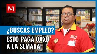 ¿Cuánto gana un empleado de Oxxo a la semana [upl. by Burlie793]