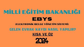 MEB EBYS GELEN EVRAK KAYDI NASIL YAPILIR [upl. by Sitsuj]