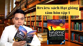 Review Sách Hạt Giống tâm hồn tập 1  Cho lòng dũng cảm và tình yêu cuộc sống  Review sách [upl. by Bayer]