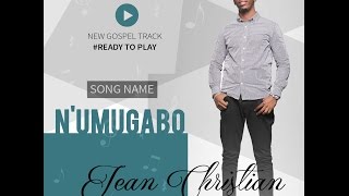 NUmugabo Lyrics by CHRISTIAN [upl. by Idnahr]