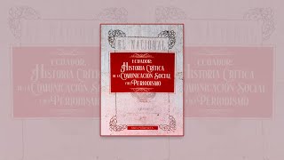 Marco Villarruel  Historia Crítica de la Comunicación Social y el Periodismo 📖 [upl. by Beilul]