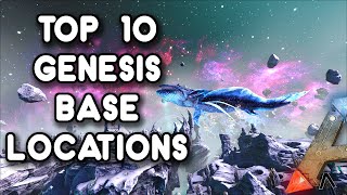 TOP 10 GENESIS BASE LOCATIONS PVE  ARK GENESIS [upl. by Morissa484]