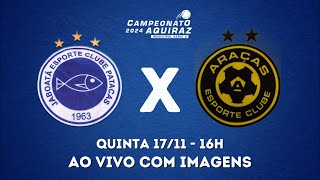 CAMPEONATO MUNICIPAL DE AQUIRAZ 2024  ARAÇAS X PATACAS  NARRAÇÃO RODOLFO [upl. by Tanny]