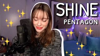 COVER  Shine PENTAGON [upl. by Annawahs]