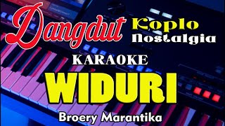 Widuri  Broery Marantika  Karaoke Nostalgia Nada Pria Koplo Orgen Tunggal [upl. by Tri]