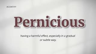 Pernicious Pronunciation and Meaning [upl. by Harlene701]