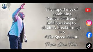 Pastor Glenn Forde Combining Radical Faith amp Bold Speaking to obtain a Breakthrough Pt 6 [upl. by Komarek93]