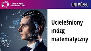 Ucieleśniony mózg matematyczny  dr hab Mateusz Hohol prof UJ [upl. by Ecirp677]