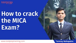 How to crack the MICA Exam  Learn with Tanmay Mahapatra [upl. by Eremihc]