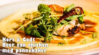 Kort amp Godt  Beer can chicken med pannekaker S01E01 [upl. by Plunkett919]