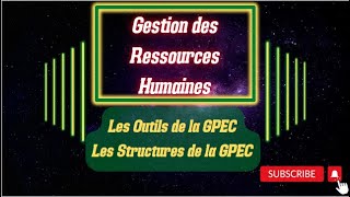 GRH Partie 4 Les Outils et Les Structures de la GPEC [upl. by Eta]