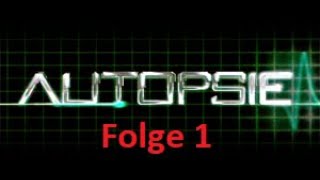 Autopsie  Misteriöse Todesfälle Folge 1 Deutsch  TrueCrime [upl. by Sset]