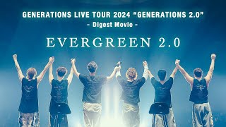 GENERATIONS  EVERGREEN 20  GENERATIONS LIVE TOUR 2024 “GENERATIONS 20” Digest Movie [upl. by Anitnelav449]