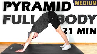 21 MIN FULL BODY PYRAMID WORKOUT  No Equipment [upl. by Nassir]