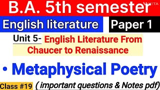 Metaphysical Poetry  English Literature from Chaucer to Renaissance  ba 5th semester  unit 5 [upl. by Aiuoqes850]