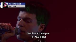 네이버후드The Neighbourhood Scary Love 라이브  한영 가사 [upl. by Yuzik433]