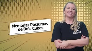 Literatura  Memórias Póstumas de Brás Cubas [upl. by Itirahc569]