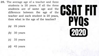 CSAT PYQ2020 The average age of a teacher and three students is 20 years If all the three… [upl. by Tibbitts]