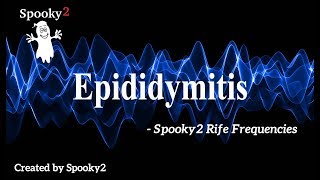 Epididymitis  Spooky2 Rife Frequencies [upl. by Halsted]