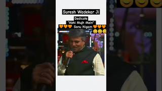 Suresh Wadekar ji Singing ❤️ sonunigamsongs abhimujhmeinkahin sonunigam singing shorts [upl. by Maxine171]