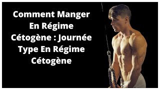 Comment Manger En Régime Cétogène  Journée Type En Régime Cétogène [upl. by Sidnee]