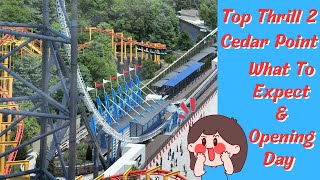 Cedar Point Top Thrill 2 What To Expect amp Opening Day [upl. by Mcroberts280]