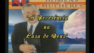 A Reverência na Casa de Deus  José Martins de Souza [upl. by Olegnaid265]