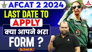 AFCAT 2 2024 Notification  AFCAT Form Fill Up 2024  Last Date to Apply [upl. by Premer454]