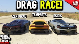 Osiris v Tempesta v Zentorno DRAG RACE  GTA Online [upl. by Eirrahs]