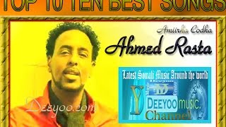 AHMED RASTA TOP 10 TEN HEESO BY DEEYOO [upl. by Alliuqat984]