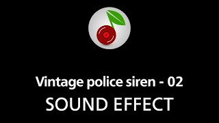 🎧 Vintage police siren  02 SOUND EFFECT [upl. by Harrington]