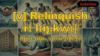 v Relinquish meaning give up surrender with 5 examples [upl. by Budwig310]